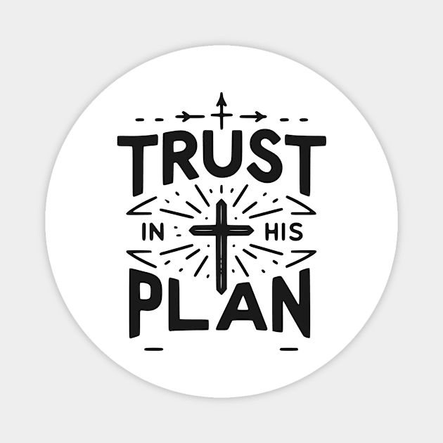 Trust in His Plan Magnet by Frank Ring